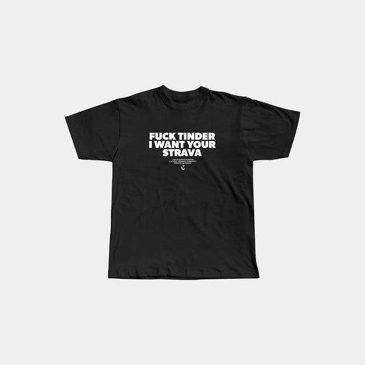 T-shirt Noir "Fuck Tinder I want your Strava"